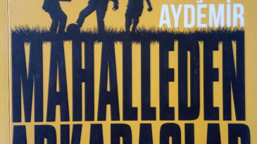 Mahalleden Arkadaşlar Kitabı – Selçuk Aydemir